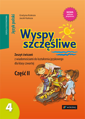 Język polski kl. 4 Wyspy szczęśliwe. Zeszyt ćwiczeń z wiadomościami do kształcenia językowego cz.2 - ćwiczenia - szkoła podstawowa - kl. 4