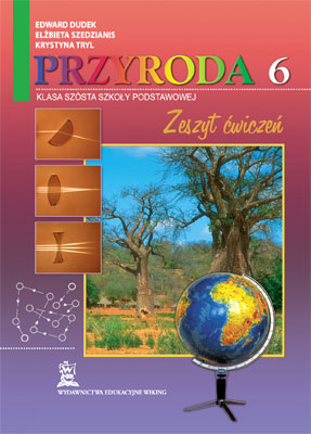 Przyroda kl. 6  - ćwiczenia - szkoła podstawowa - kl. 6