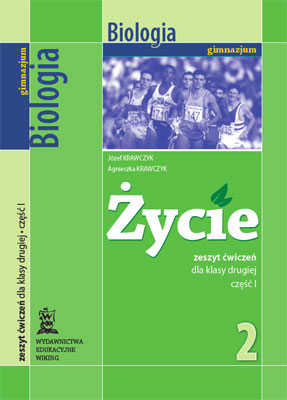 Biologia kl. 2 Życie cz.1 - ćwiczenia - gimnazjum - kl. 2