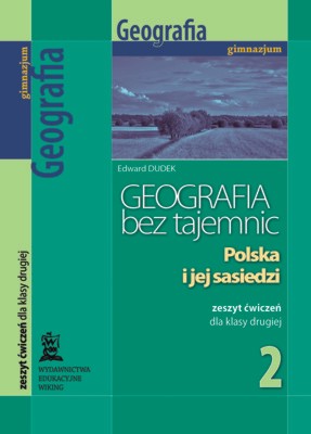 Geografia bez tajemnic kl. 2 Polska i jej sąsiedzi - ćwiczenia - gimnazjum - kl. 2