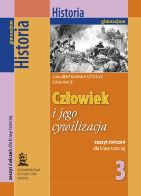 Historia kl. 3 Człowiek i jego cywilizacja - ćwiczenia - gimnazjum - kl. 3